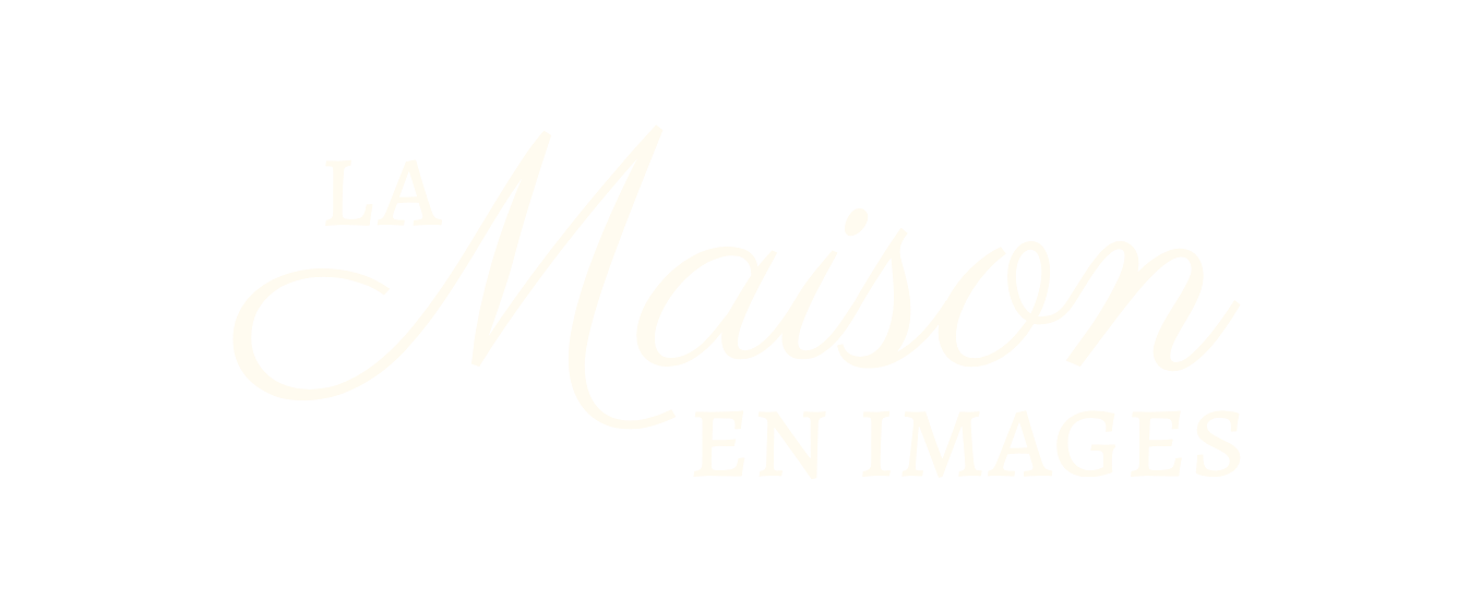 La Maison en images